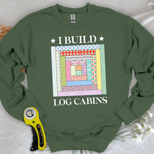 Log Cabin Builder Sweatshirt