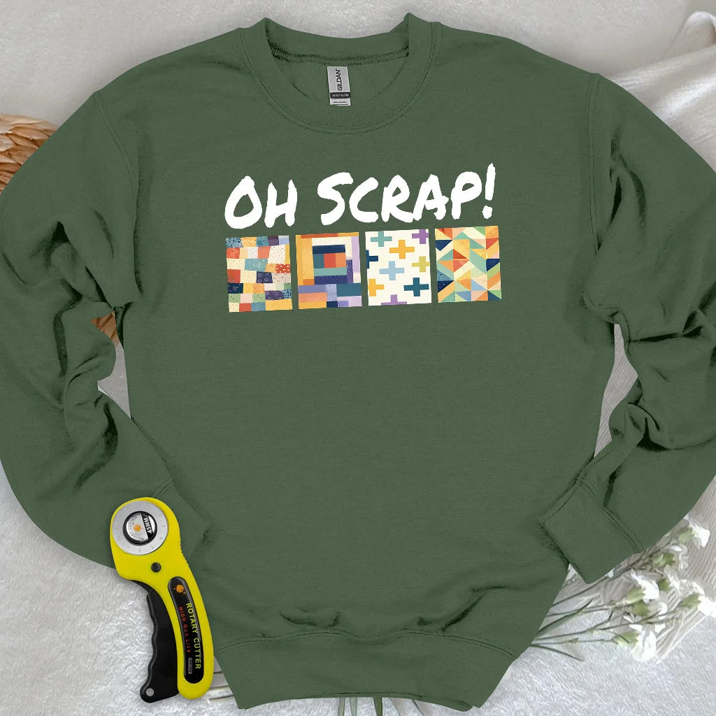 Oh Scrap! Sweatshirt