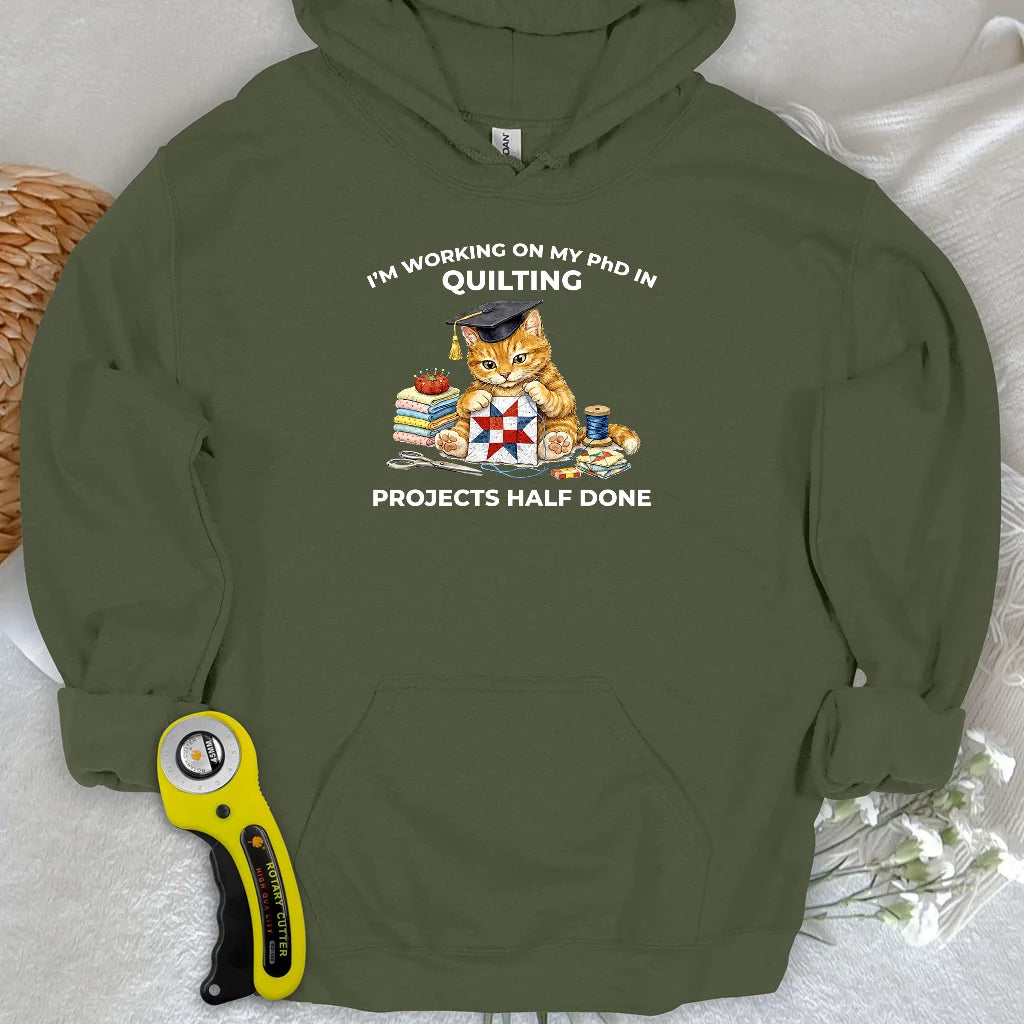 PhD In Quilting Hoodie