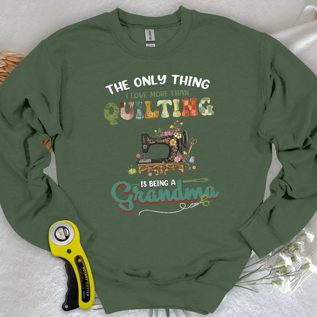 Quilting Comes Second Sweatshirt