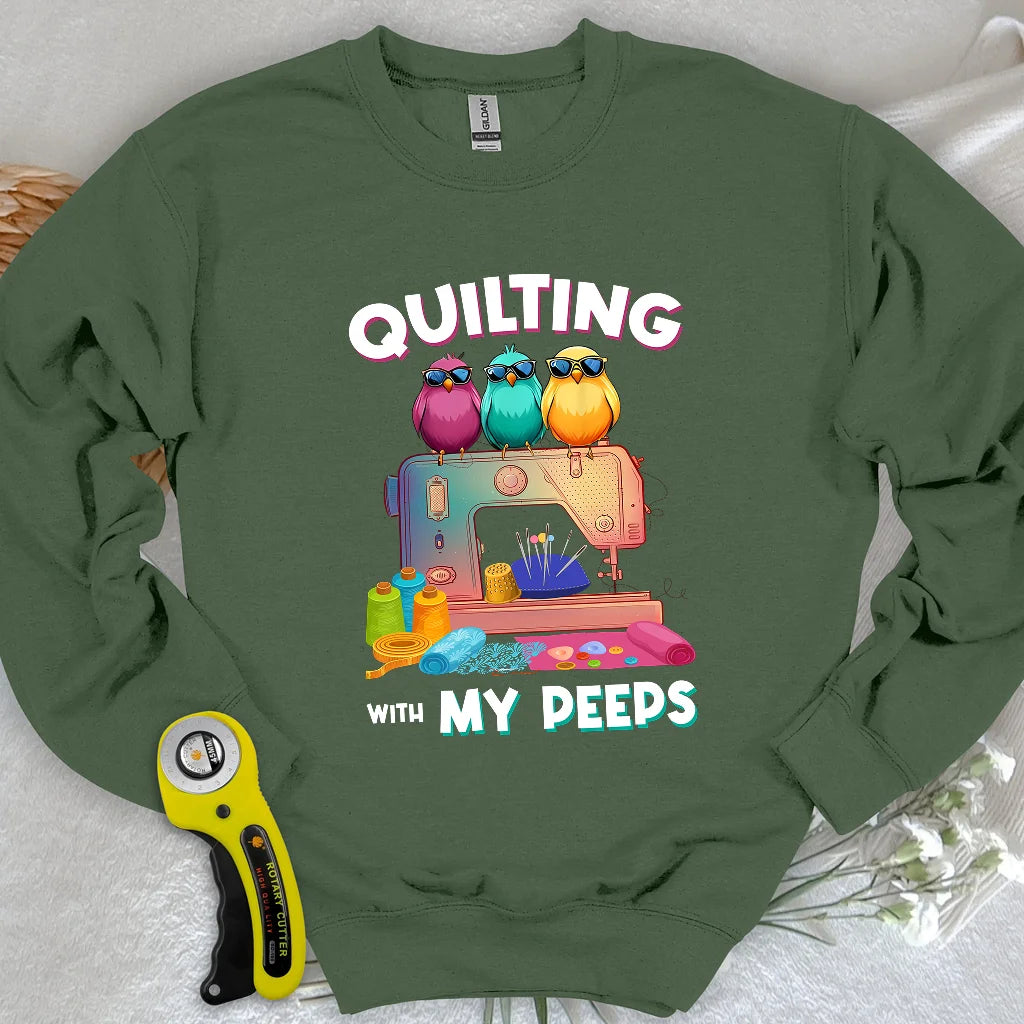 Quilting W/ My Peeps Sweatshirt
