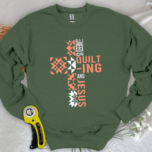 Quilting and Jesus Sweatshirt