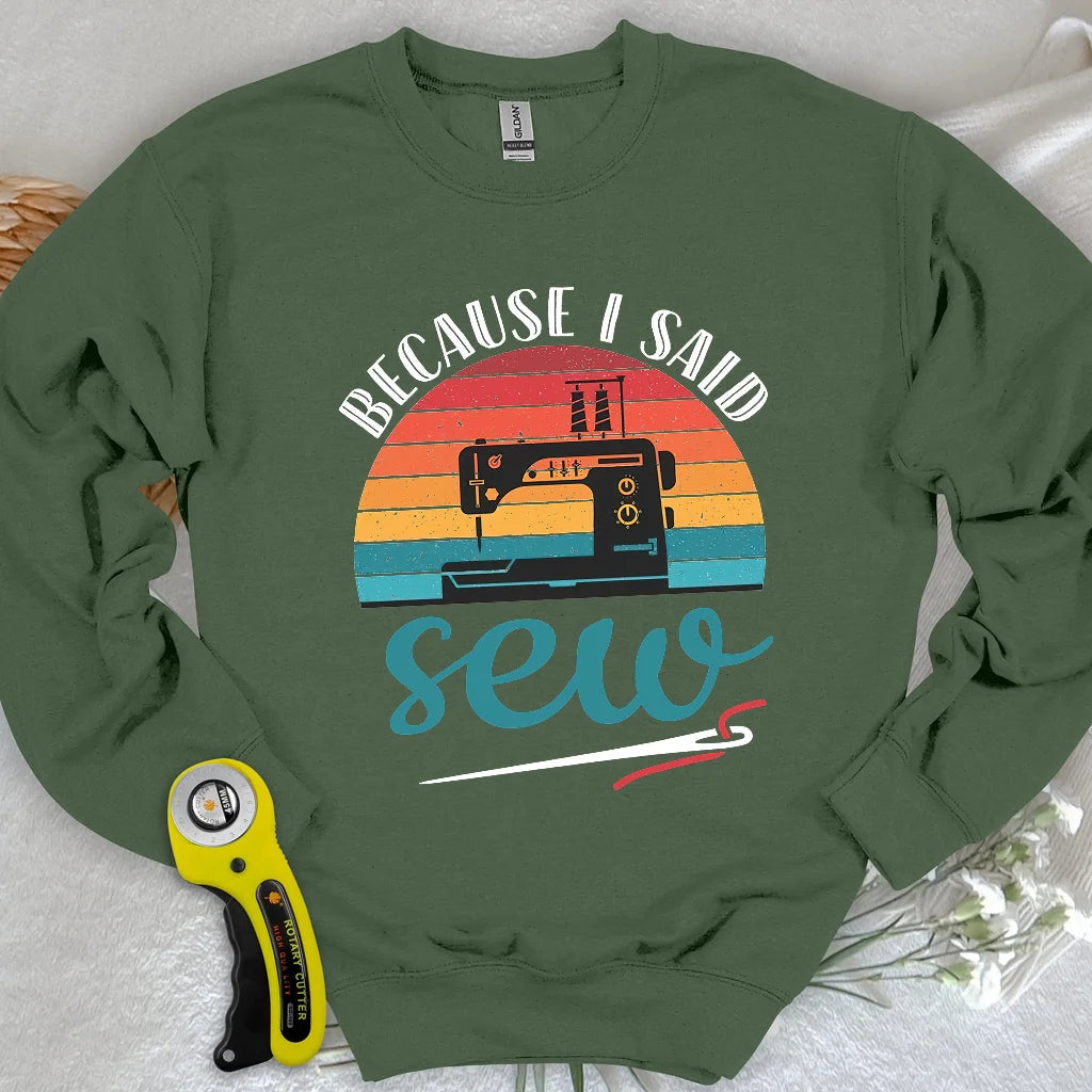 Said Sew Sweatshirt