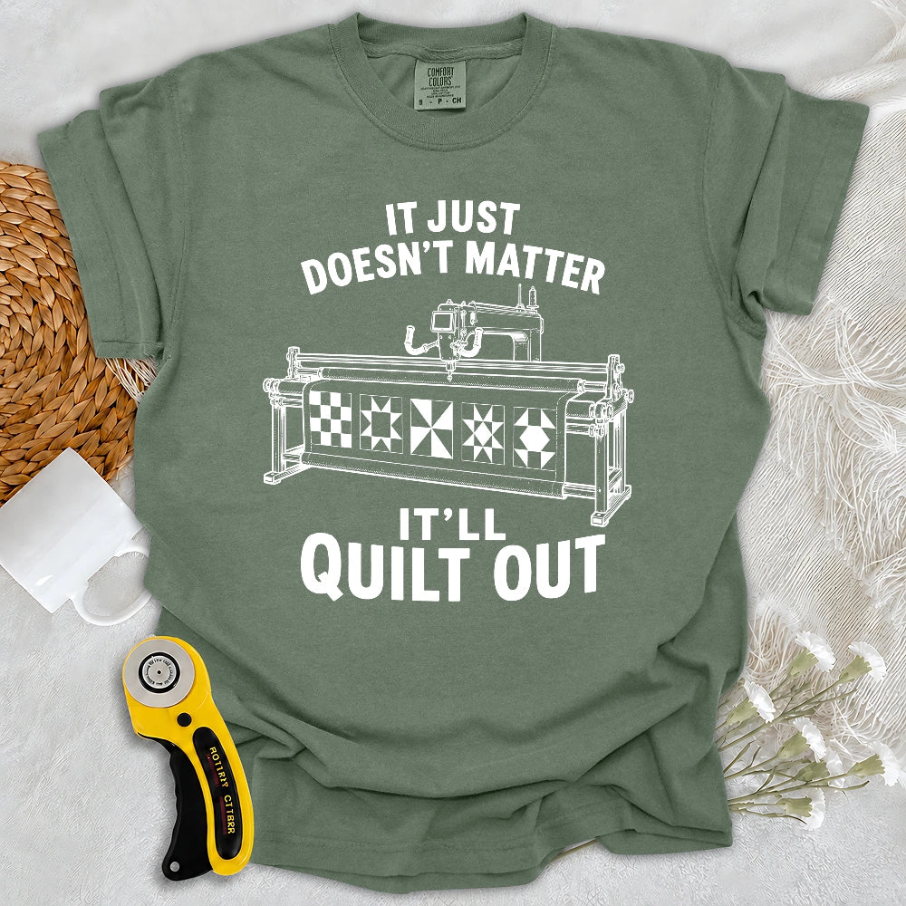 Comfort Colors It’ll Quilt Out T-shirt