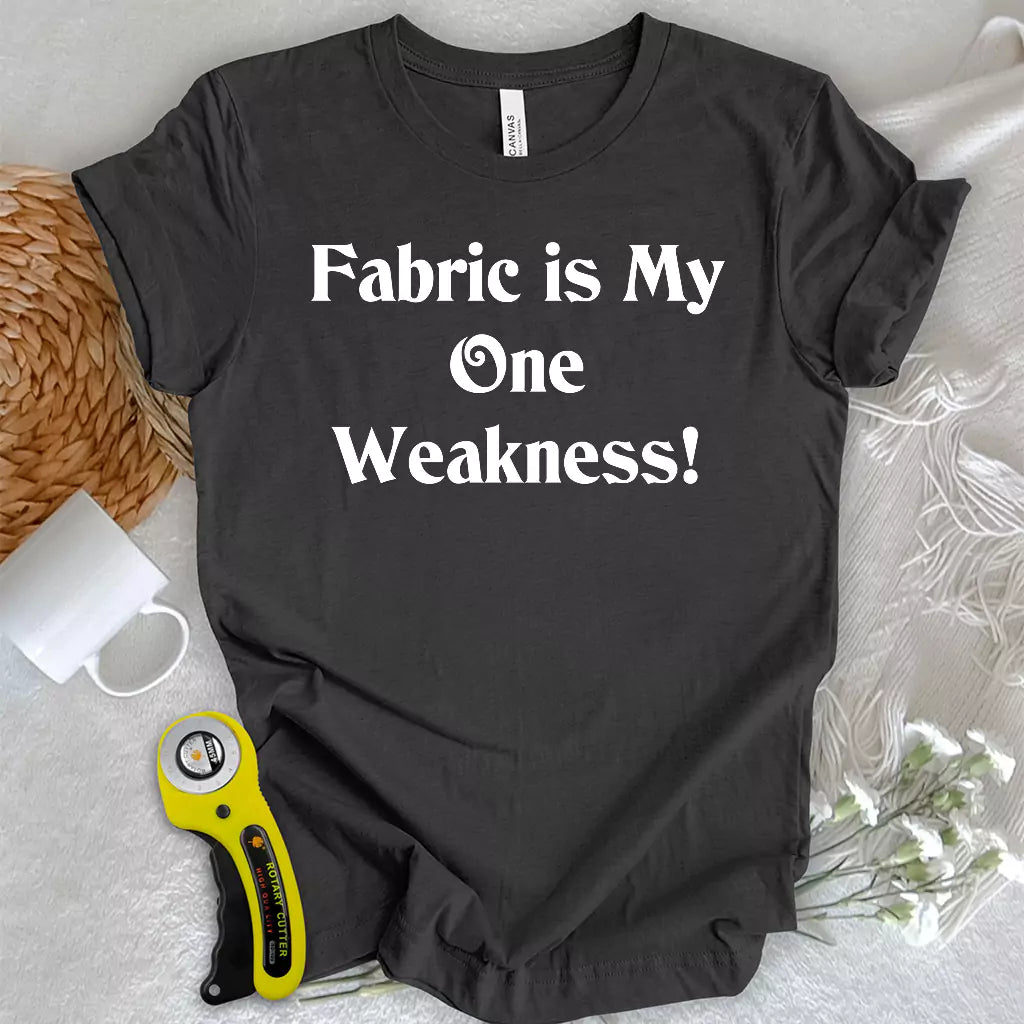 My One Weakness T-shirt