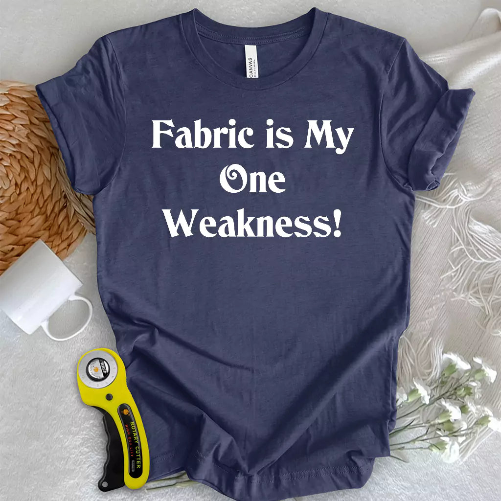My One Weakness T-shirt