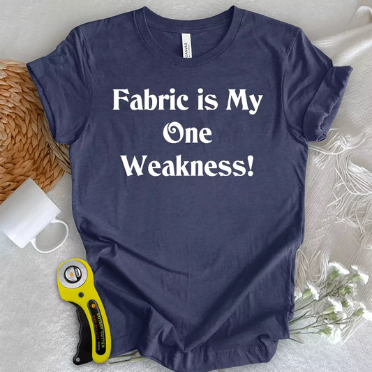 My One Weakness T-shirt