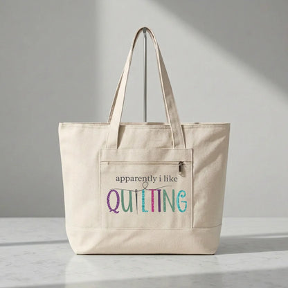 Apparently I Like Quilting Tote