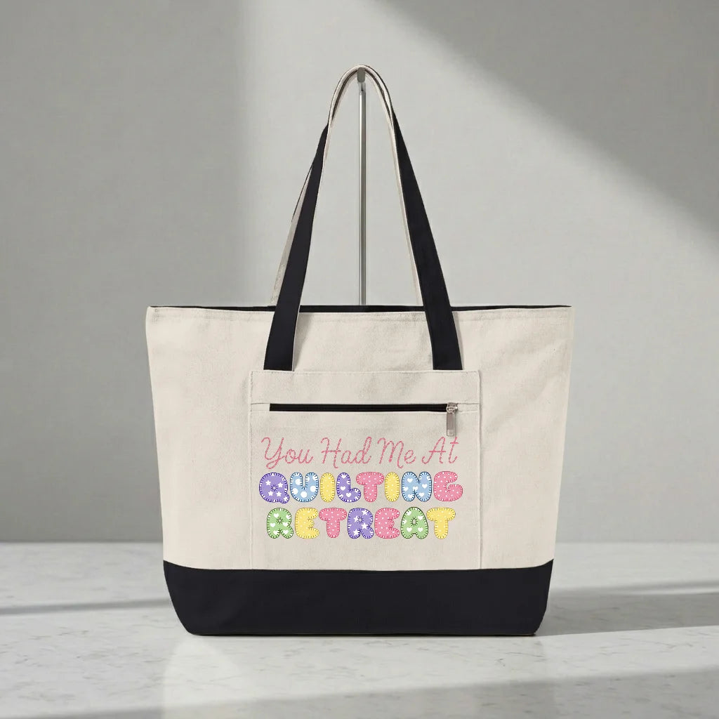 You Had Me at Quilting Retreat Tote