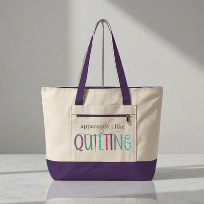 Apparently I Like Quilting Tote