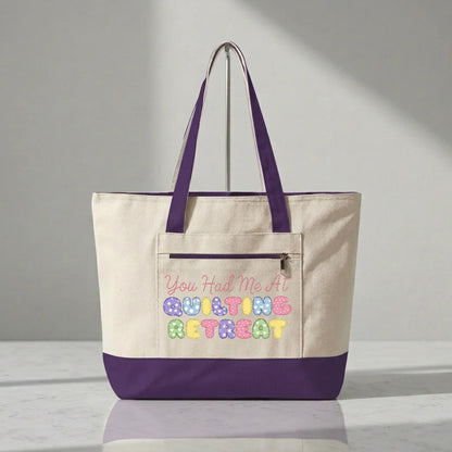 You Had Me at Quilting Retreat Tote