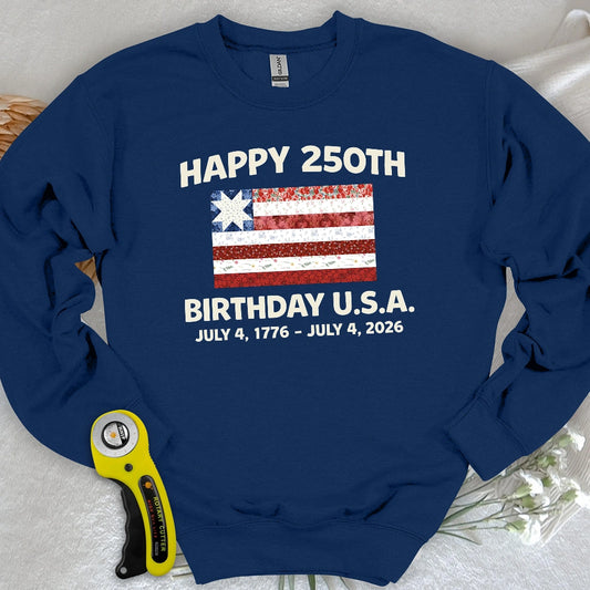 250 Years Pieced with Pride Sweatshirt