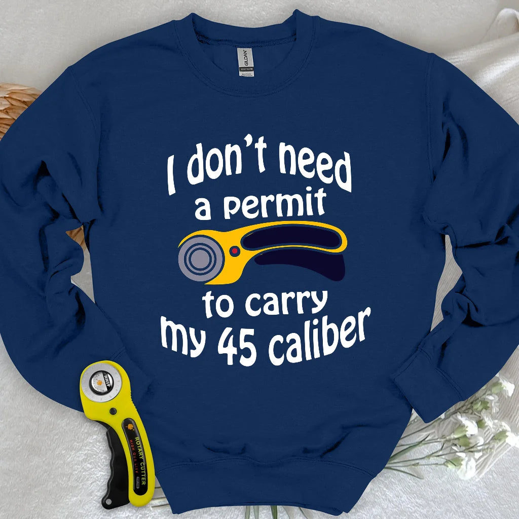 45 Caliber Sweatshirt