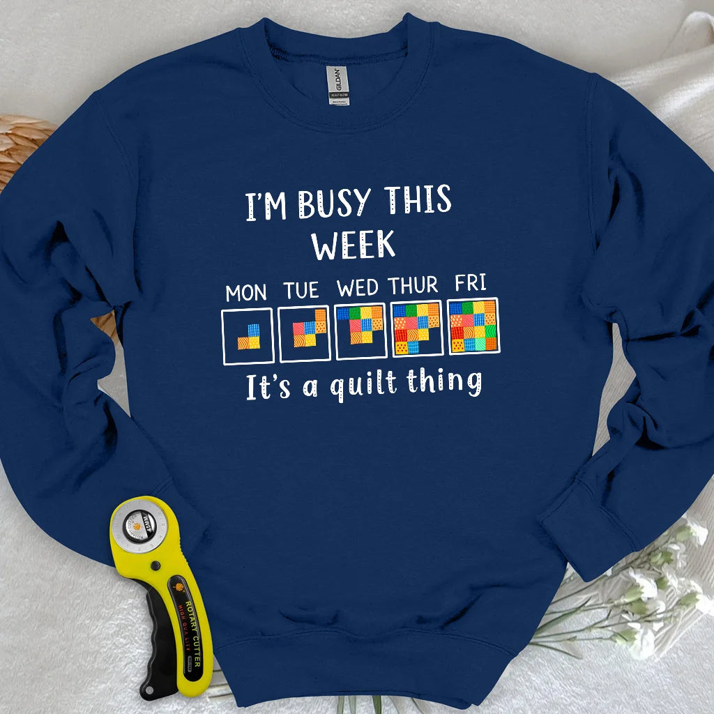 A Busy Week Sweatshirt