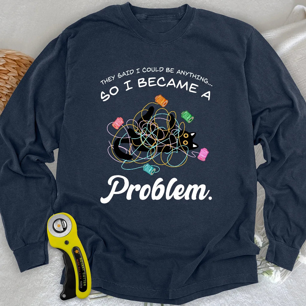 T-shirt manches longues « Became A Problem »