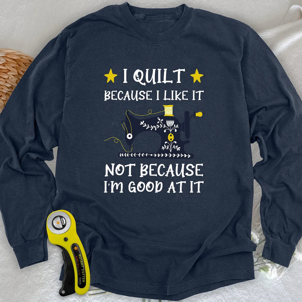 Because I like It Langarm-T-Shirt