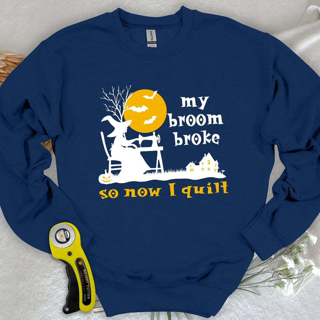 Broom Broke Sweatshirt