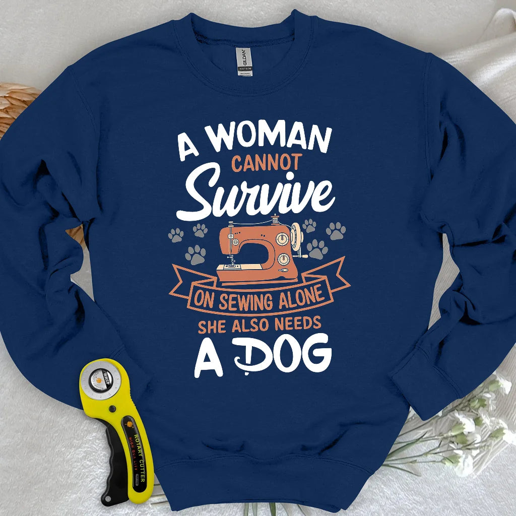 Can’t Sew Without My Dog Sweatshirt