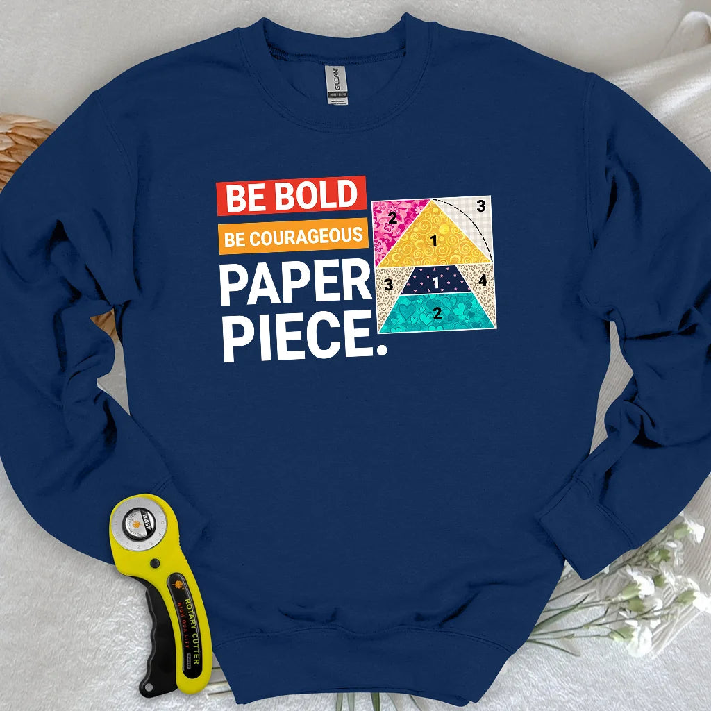 Courage to Paper Piece Sweatshirt