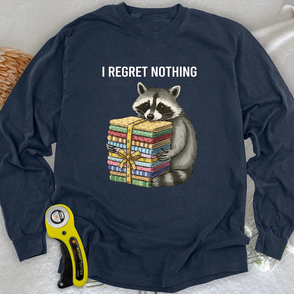 I Regret Nothing Long Sleeve T-shirt