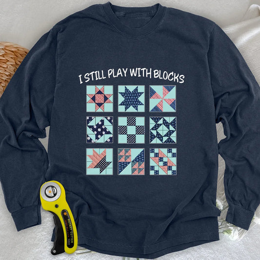 I Still Play With Block Long Sleeve T-shirt