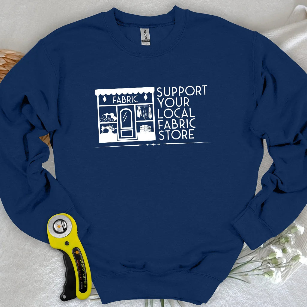Local Fabric Store Sweatshirt