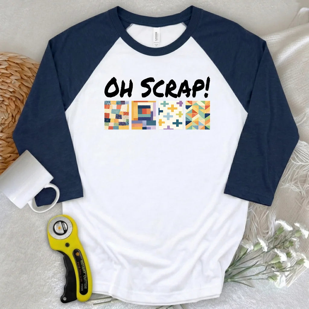 Oh Scrap! 3/4 Sleeve T-shirt