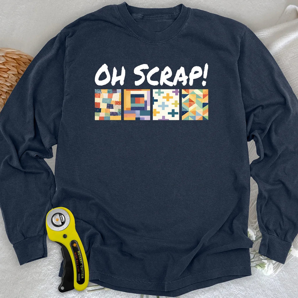 Oh Scrap!  Long Sleeve T-shirt