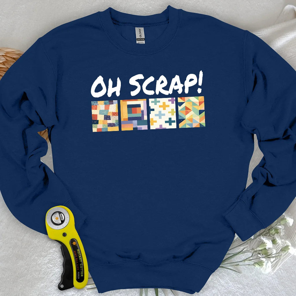 Oh Scrap! Sweatshirt