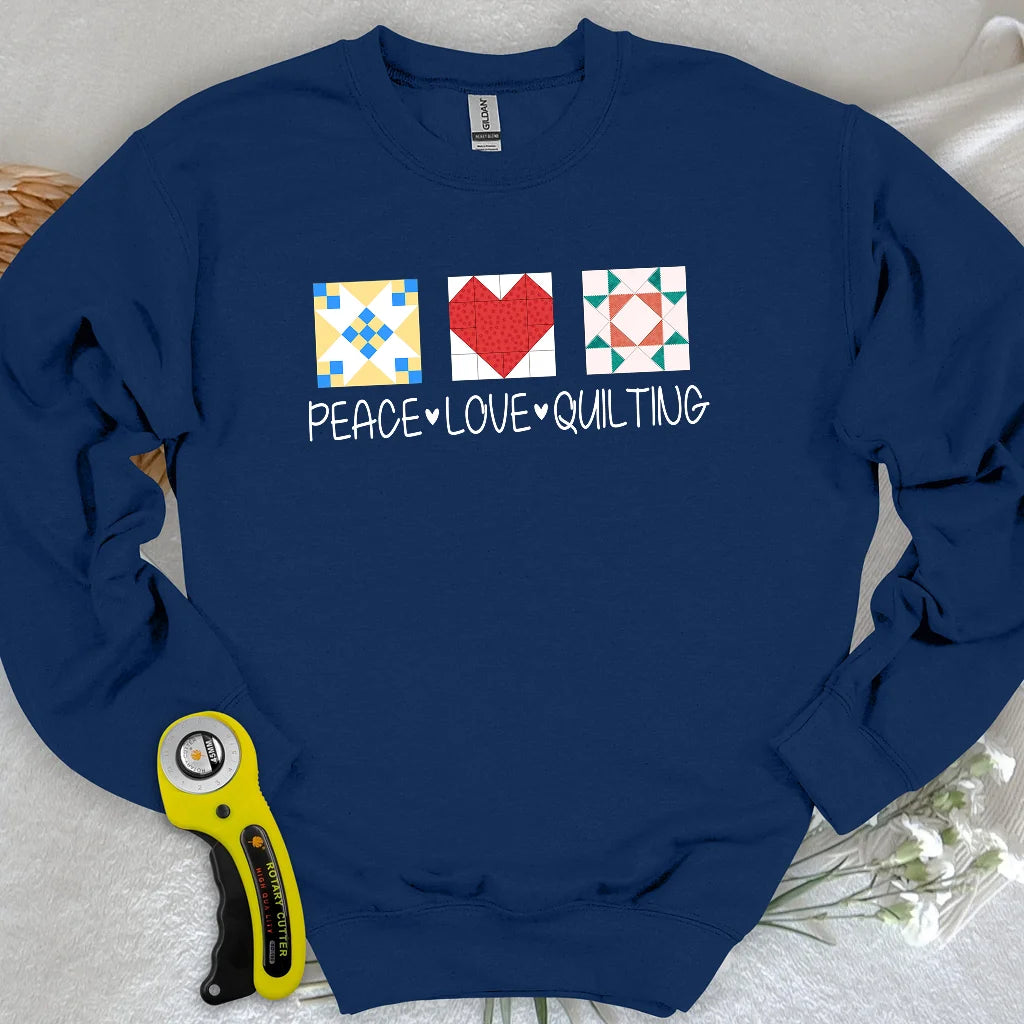 Peace Love Quilting Sweatshirt