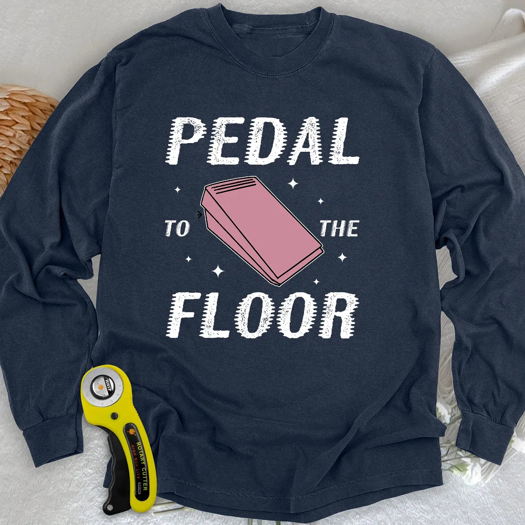 Pedal to the Floor Langarm-T-Shirt
