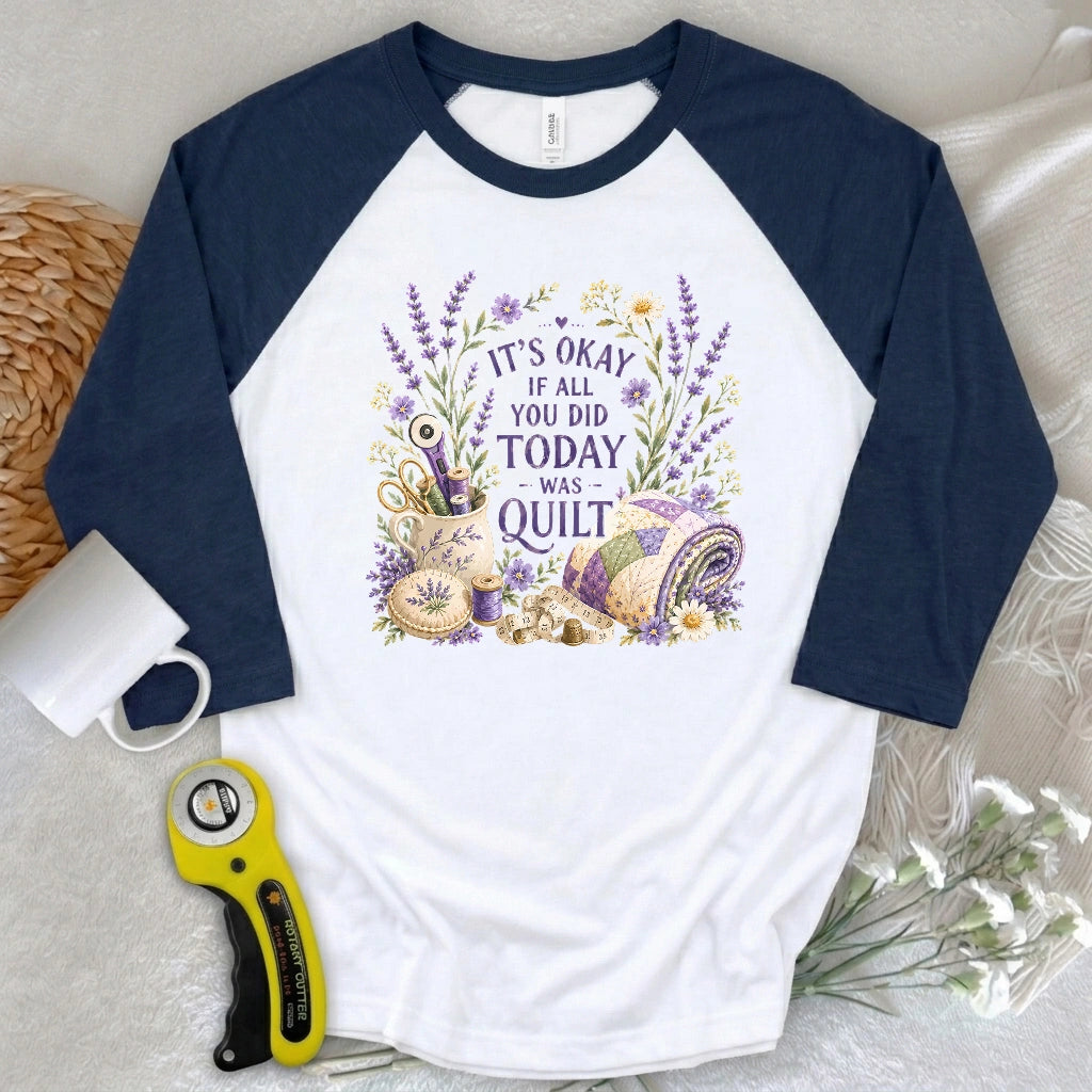 Quilt Days Are Productive Days 3/4 Sleeve T-shirt