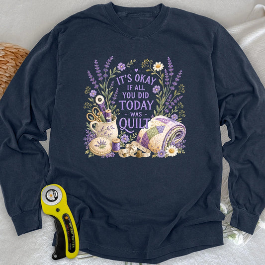 Quilt Days Are Productive Days Long Sleeve T-shirt