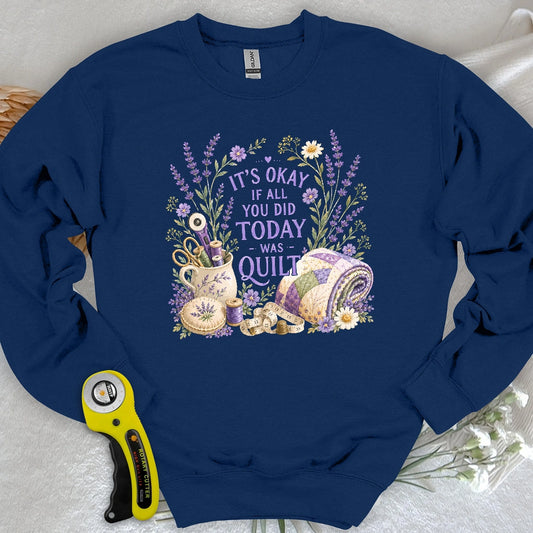 Quilt Days Are Productive Days Sweatshirt