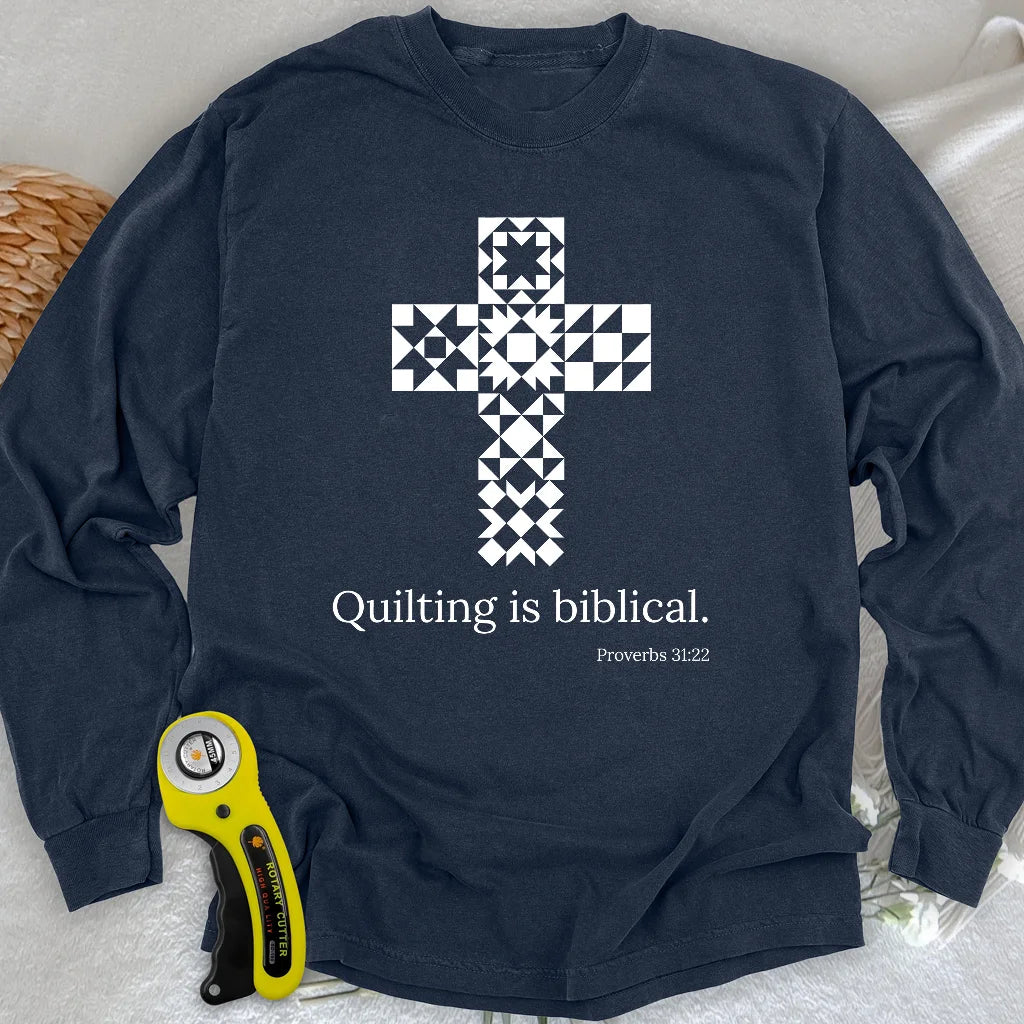 Quilting is biblical Long Sleeve T-shirt