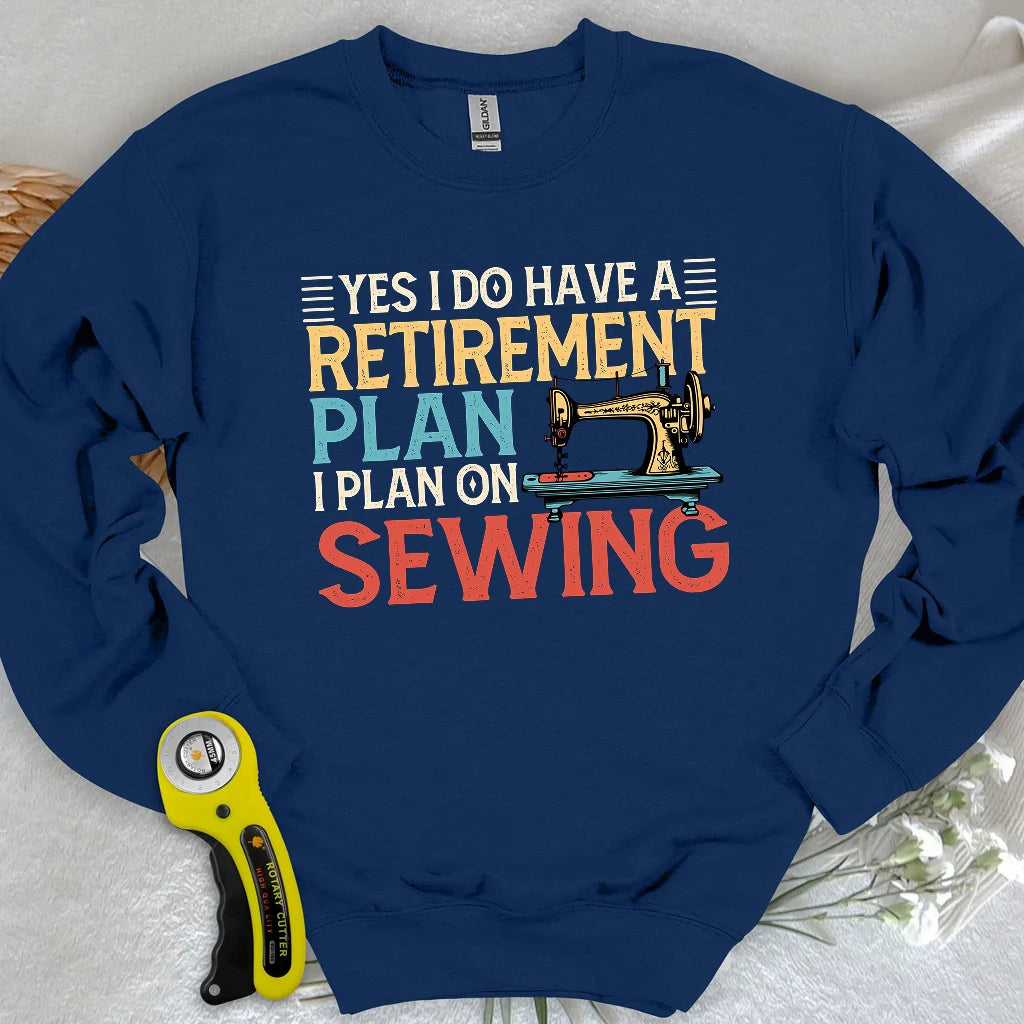Retirement Plan Sweatshirt