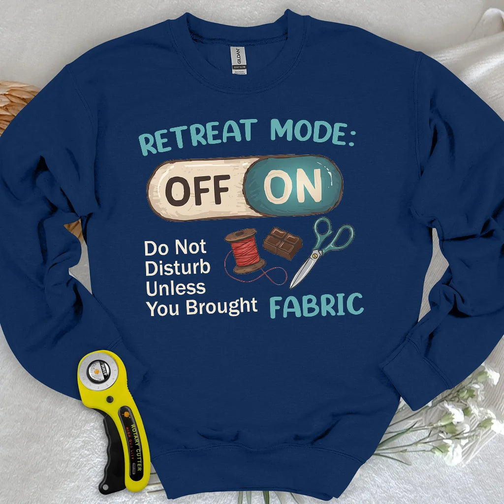 Retreat Mode: ON Sweatshirt