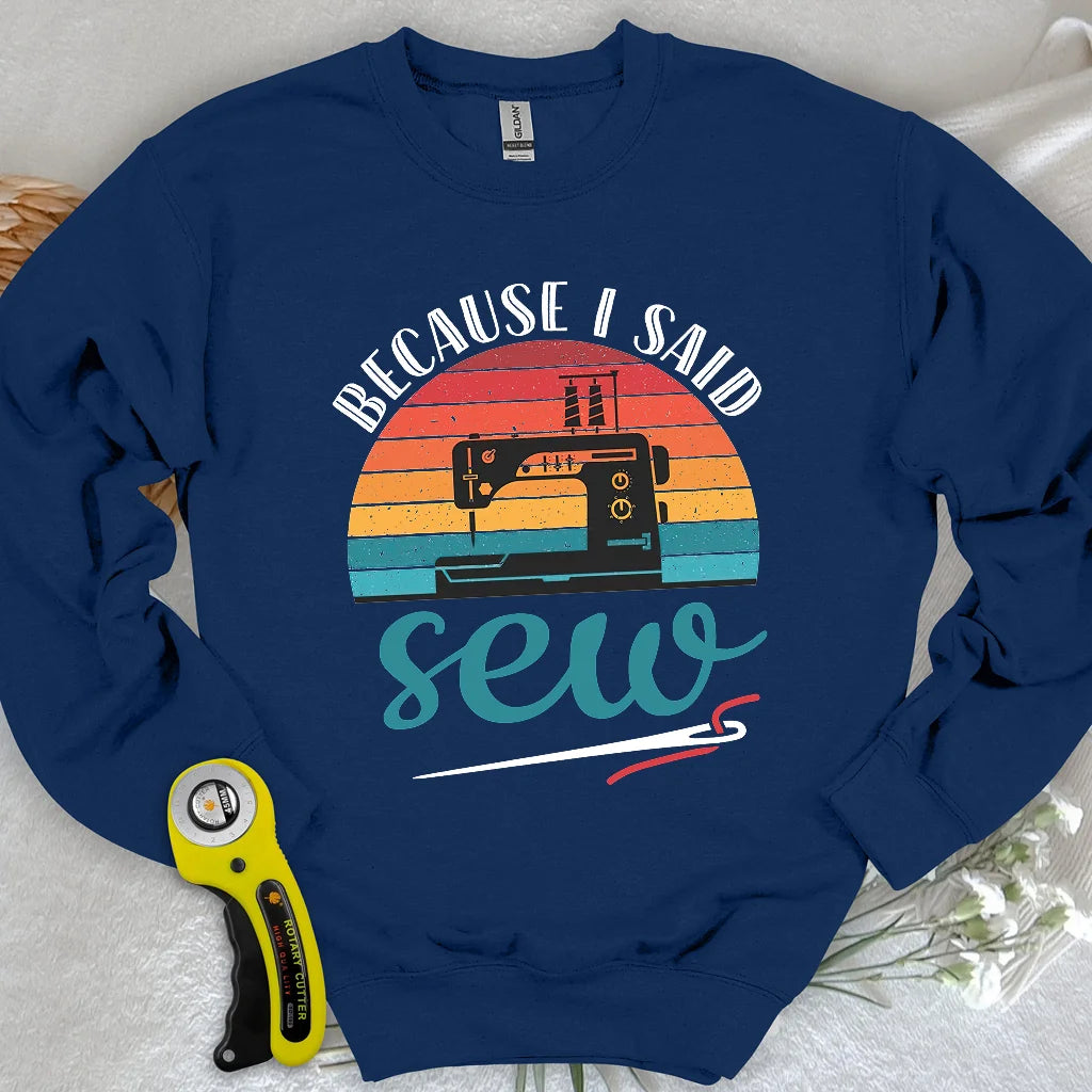 Said Sew Sweatshirt