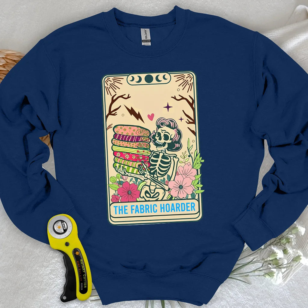 The Fabric Hoarder Sweatshirt