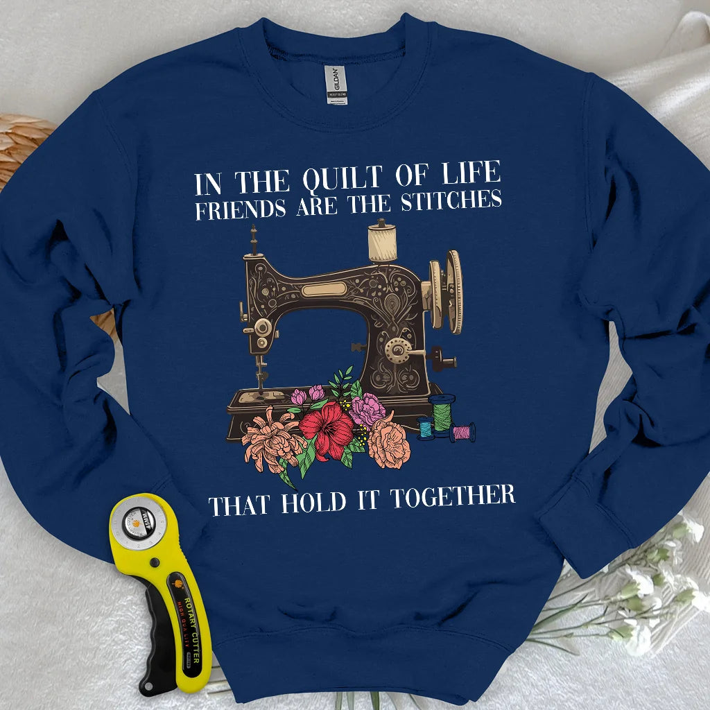 The Quilt Of Life Sweatshirt
