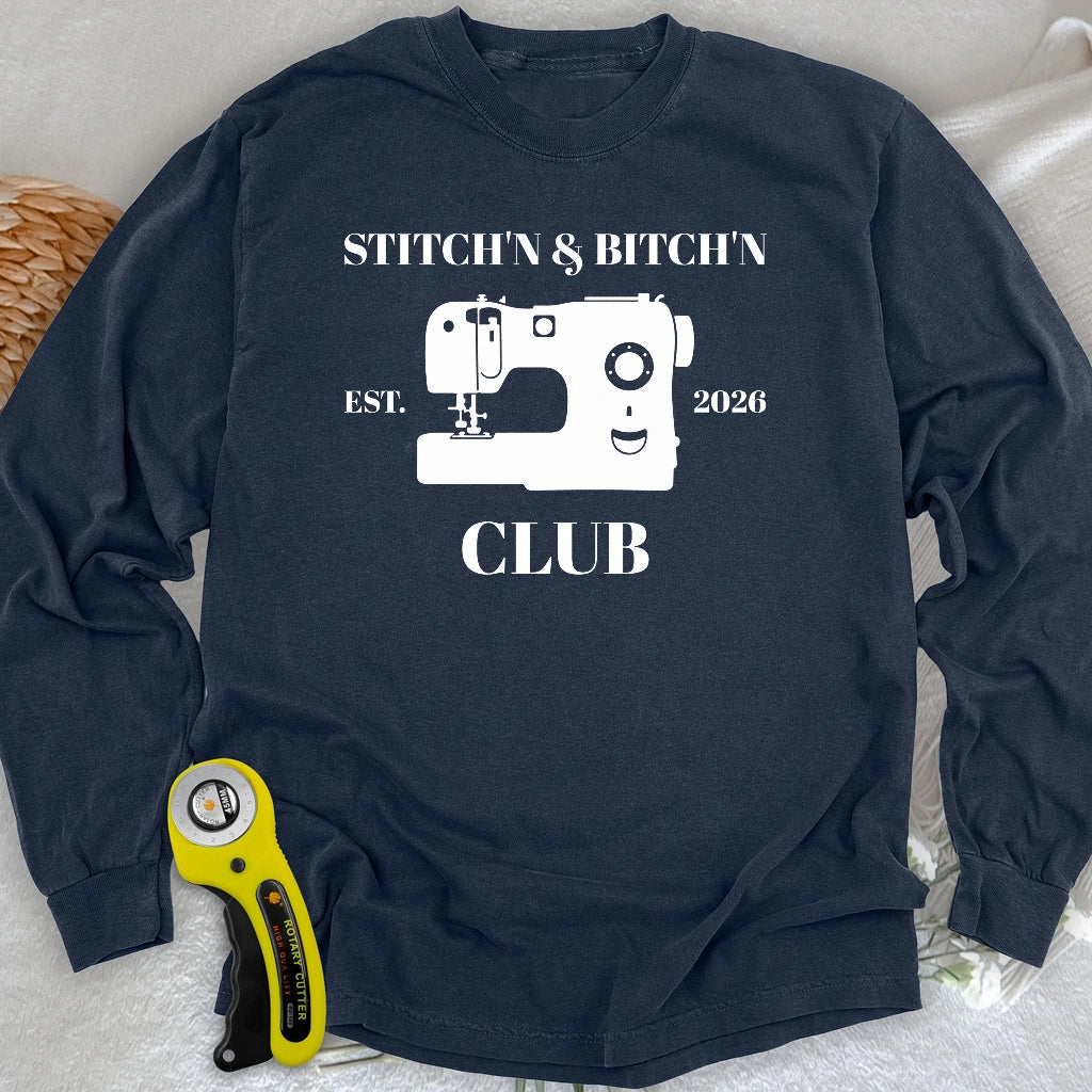The Stitch’n & Bitch’n Club Long Sleeve T-shirt