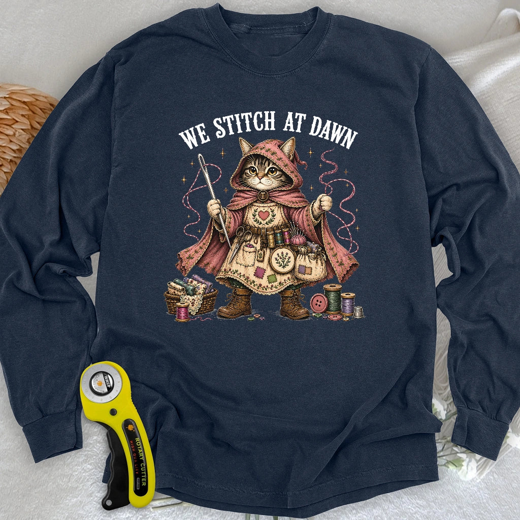 We Stitch At Dawn Long Sleeve T-shirt