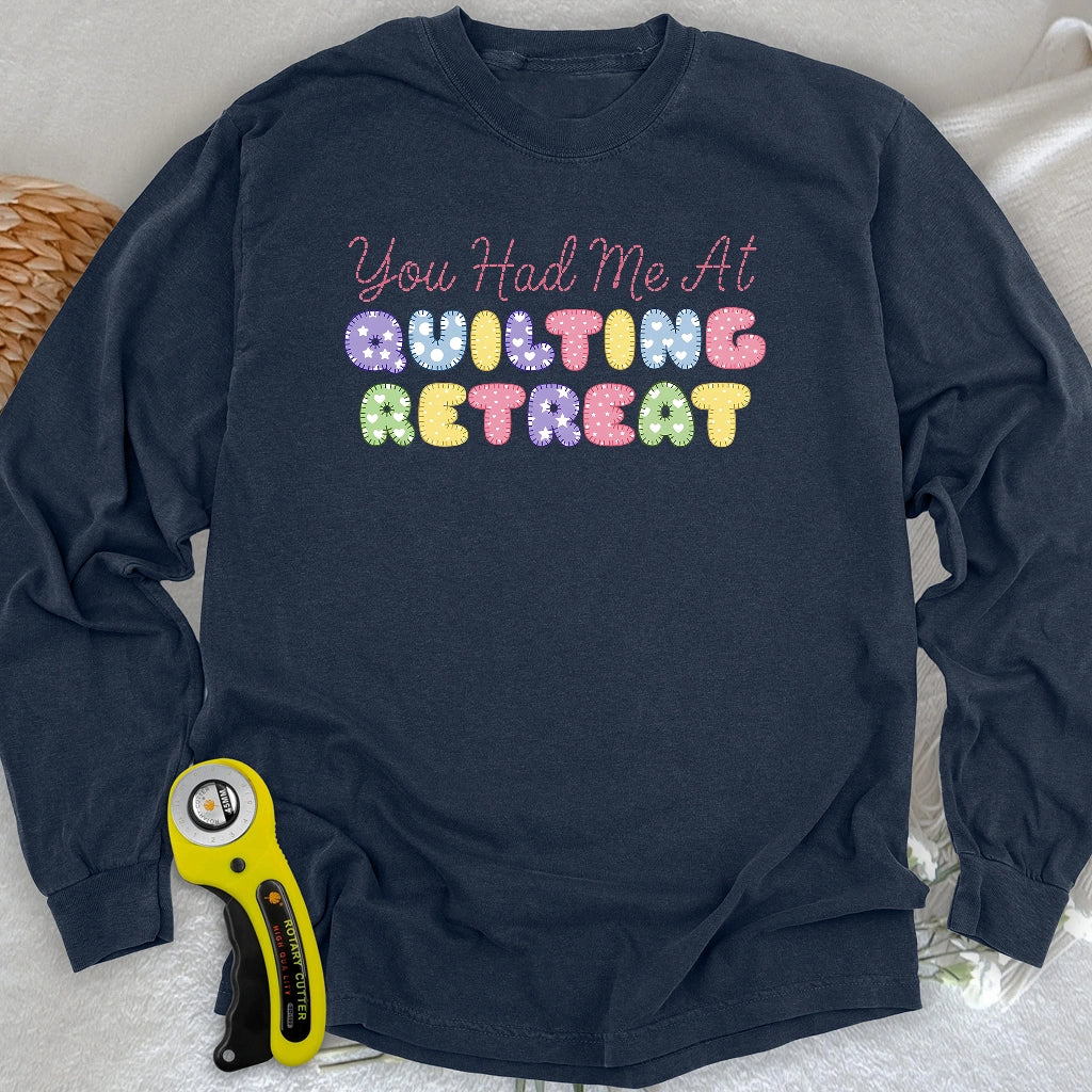 T-shirt à manches longues « Tu m'as eue au moment de la retraite de quilting »