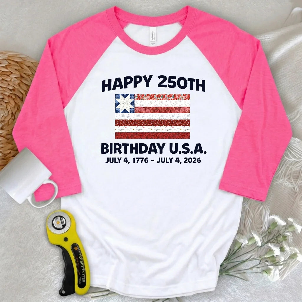 250 Years Pieced with Pride 3/4 Sleeve T-shirt