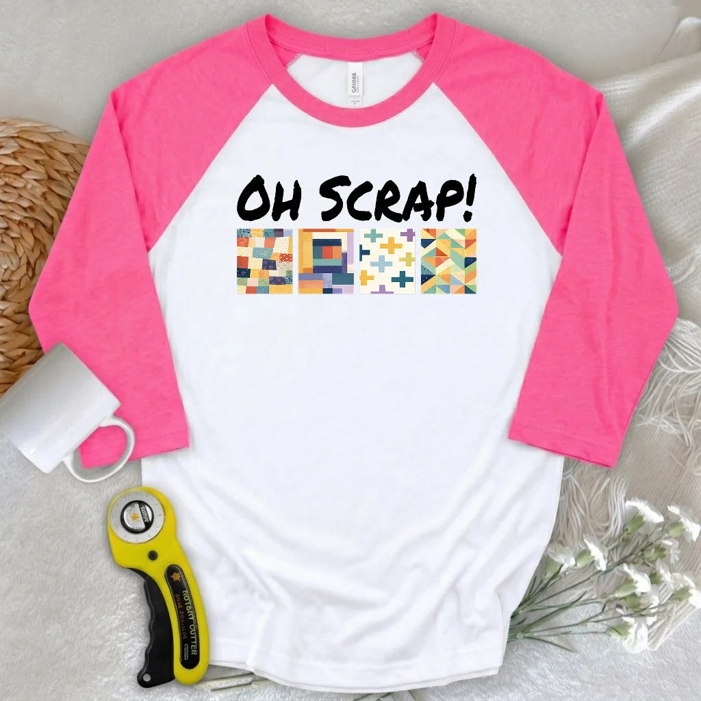 Oh Scrap! 3/4 Sleeve T-shirt