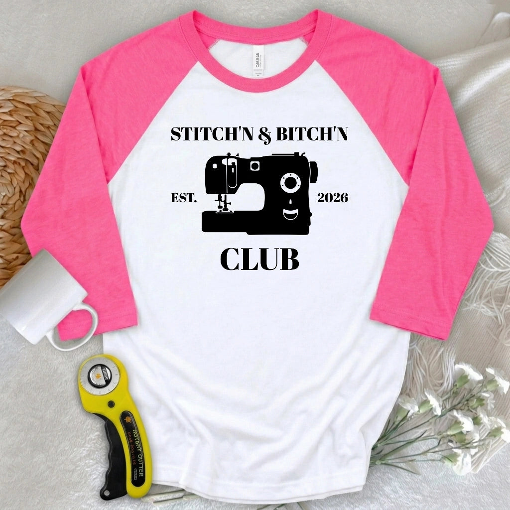The Stitch’n & Bitch’n Club 3/4 Sleeve T-shirt