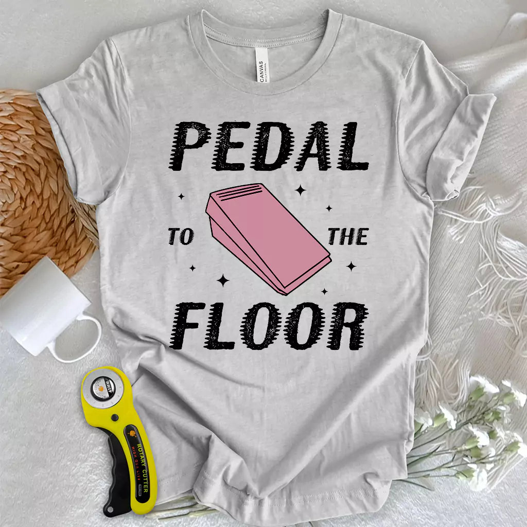 Pedal to the Floor T-shirt