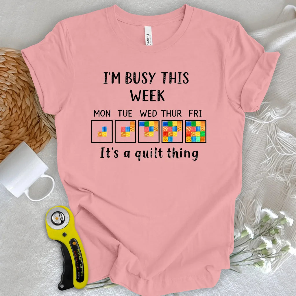 A Busy Week T-shirt