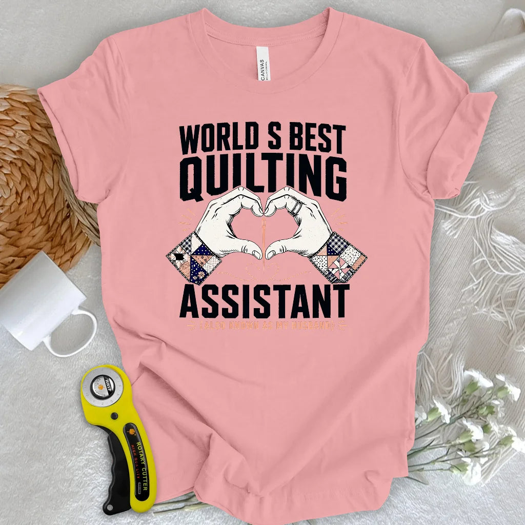 Best Quilting Assistant Ever T-shirt