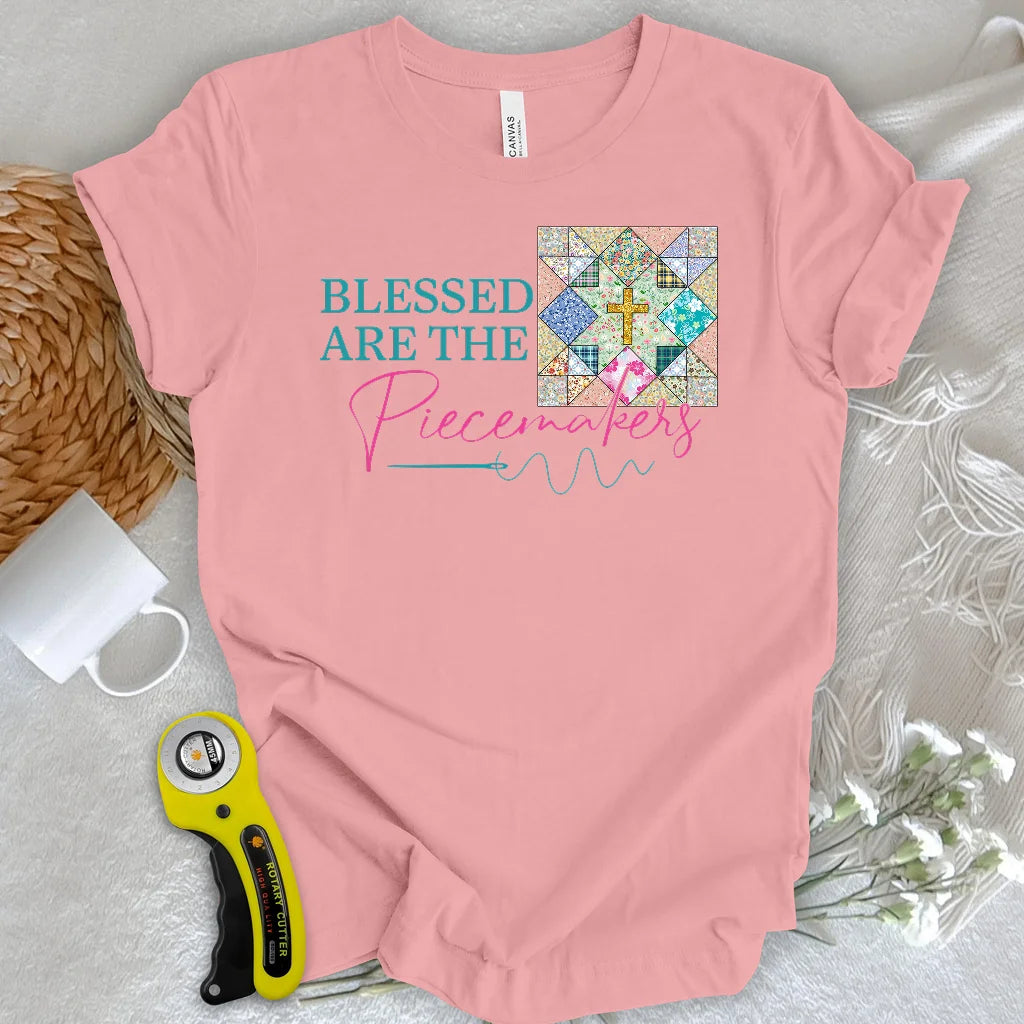 Blessed are the Piecemakers T-shirt